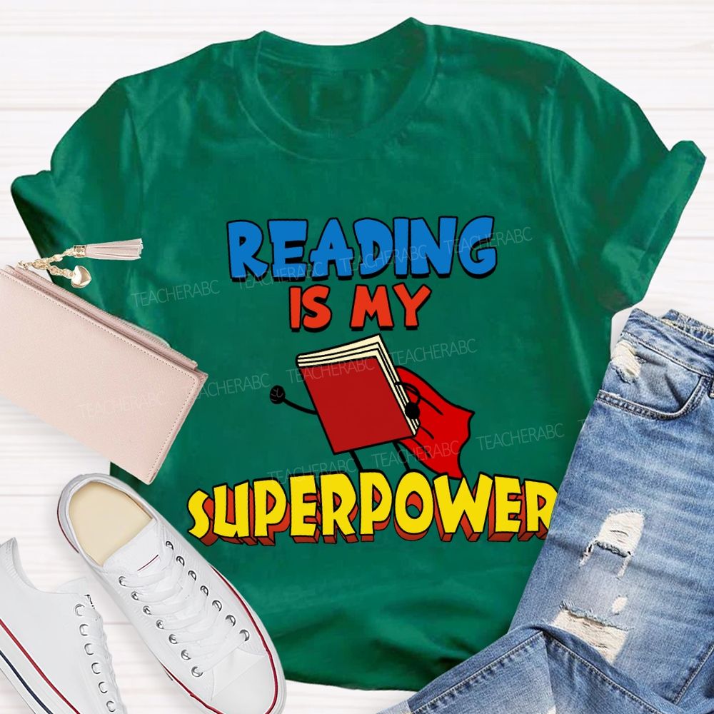 Reading Is My Superpower Teacher T-shirt
