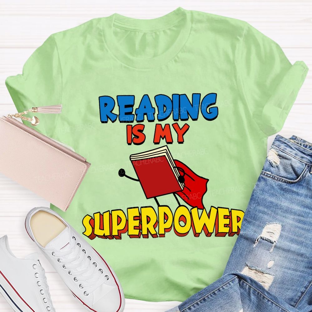 Reading Is My Superpower Teacher T-shirt