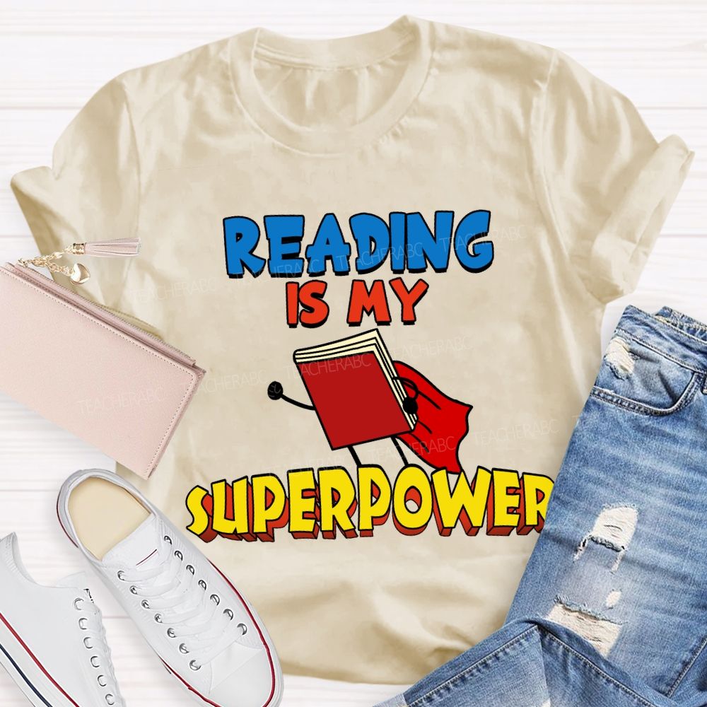 Reading Is My Superpower Teacher T-shirt
