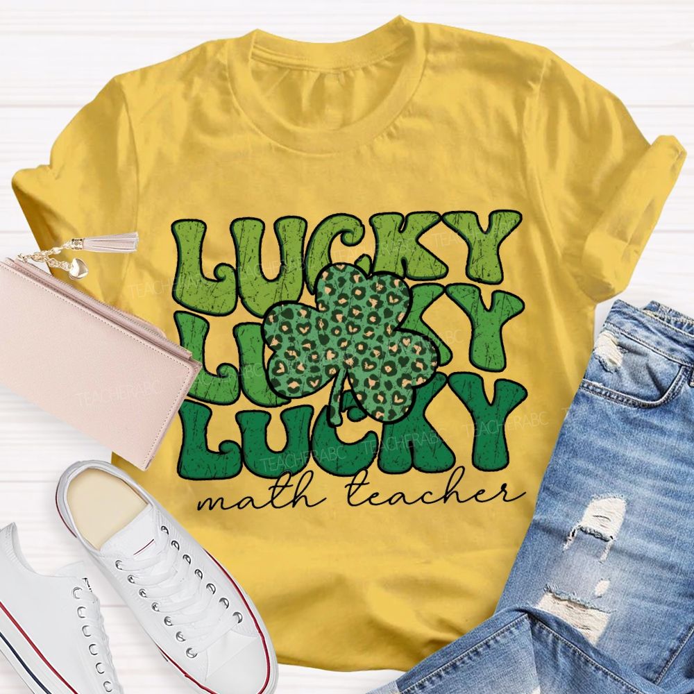Lucky Math Teacher Clover Saint Patrick'S Day Teacher T-shirt