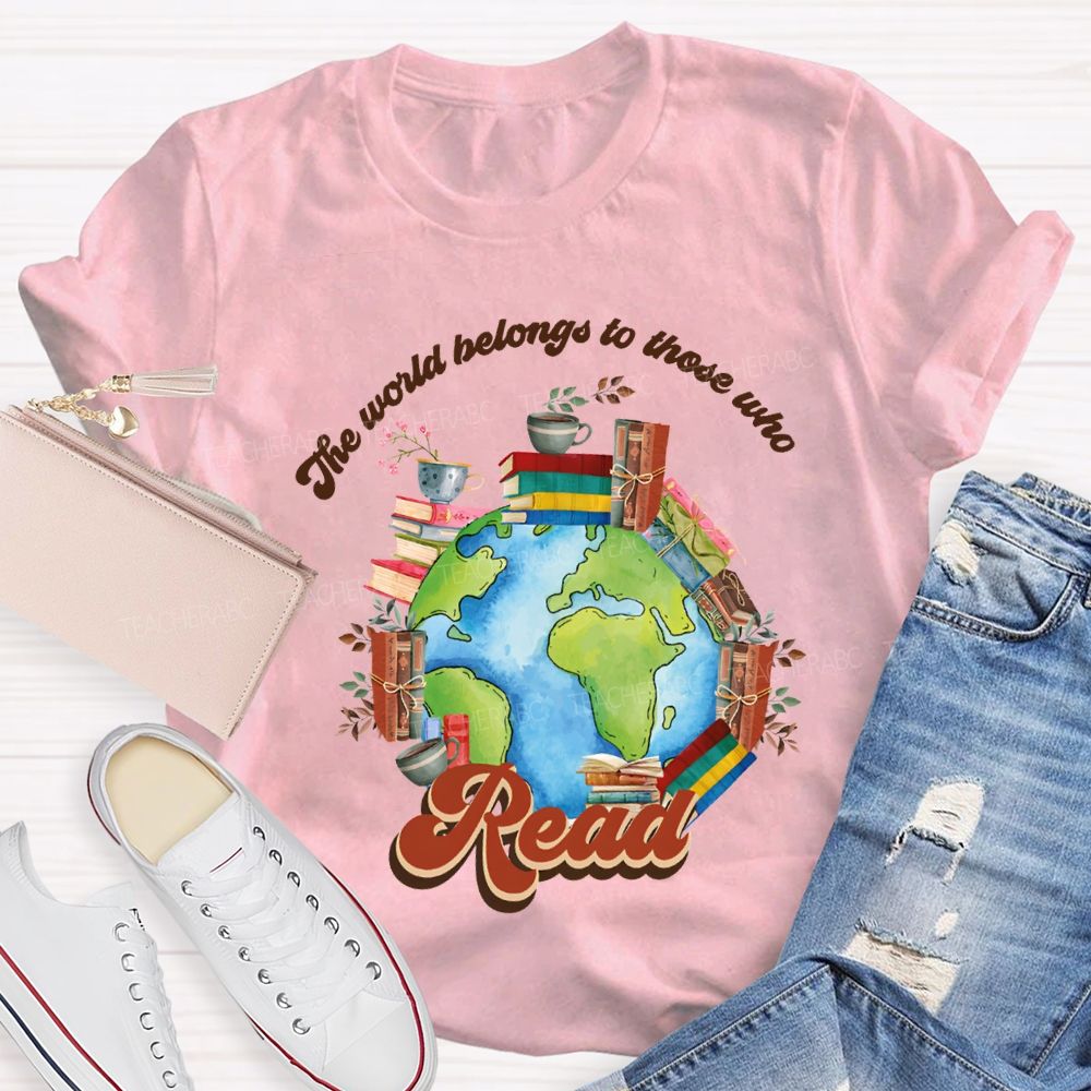 The World Belongs To Those Who Read Floral Teacher T-shirt
