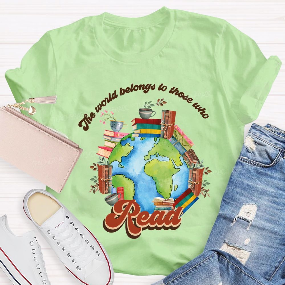The World Belongs To Those Who Read Floral Teacher T-shirt