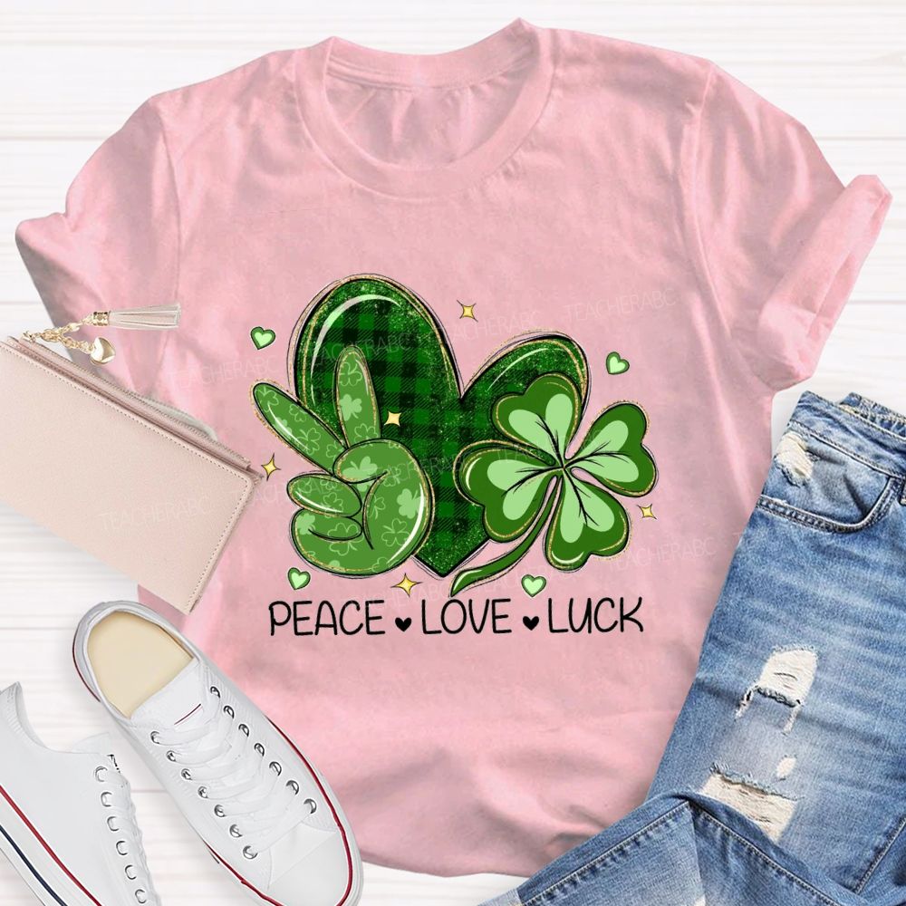 Peace Love Lucky Teacher T-shirt