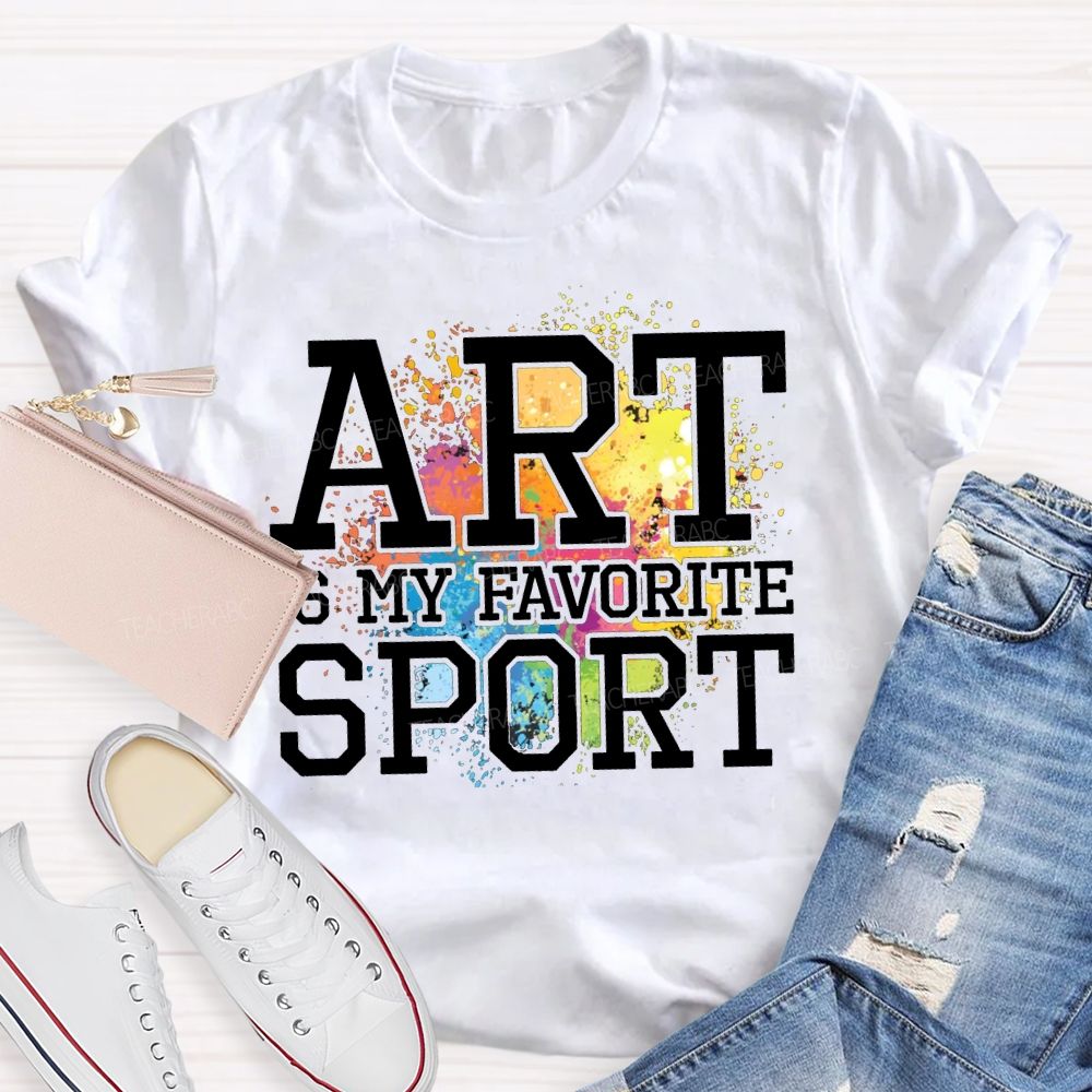 Art Is My Favorite Sport Tie-Dye Patterns Art Teacher T-shirt