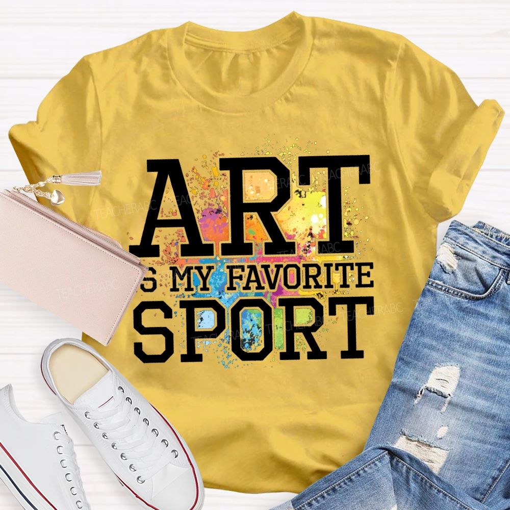 Art Is My Favorite Sport Tie-Dye Patterns Art Teacher T-shirt