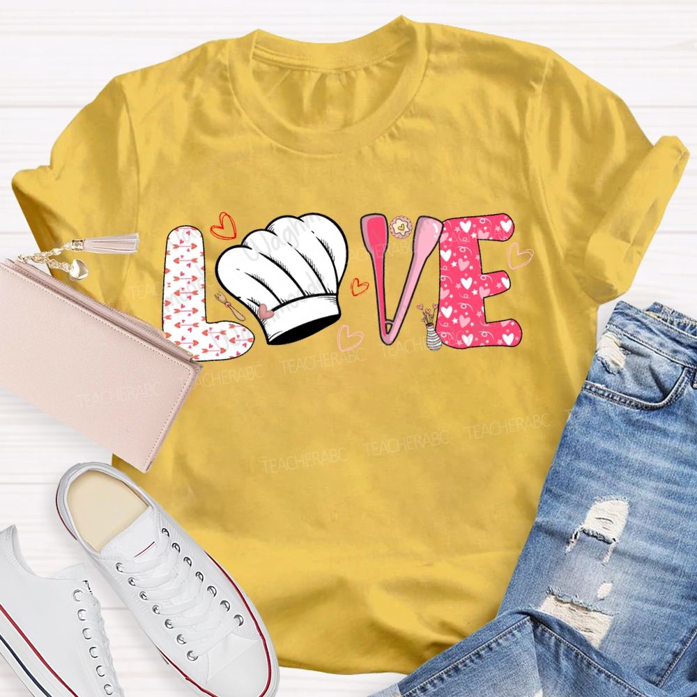 Love Lunch Lady Chef'S Hat And Heart-Shaped Font T-shirt