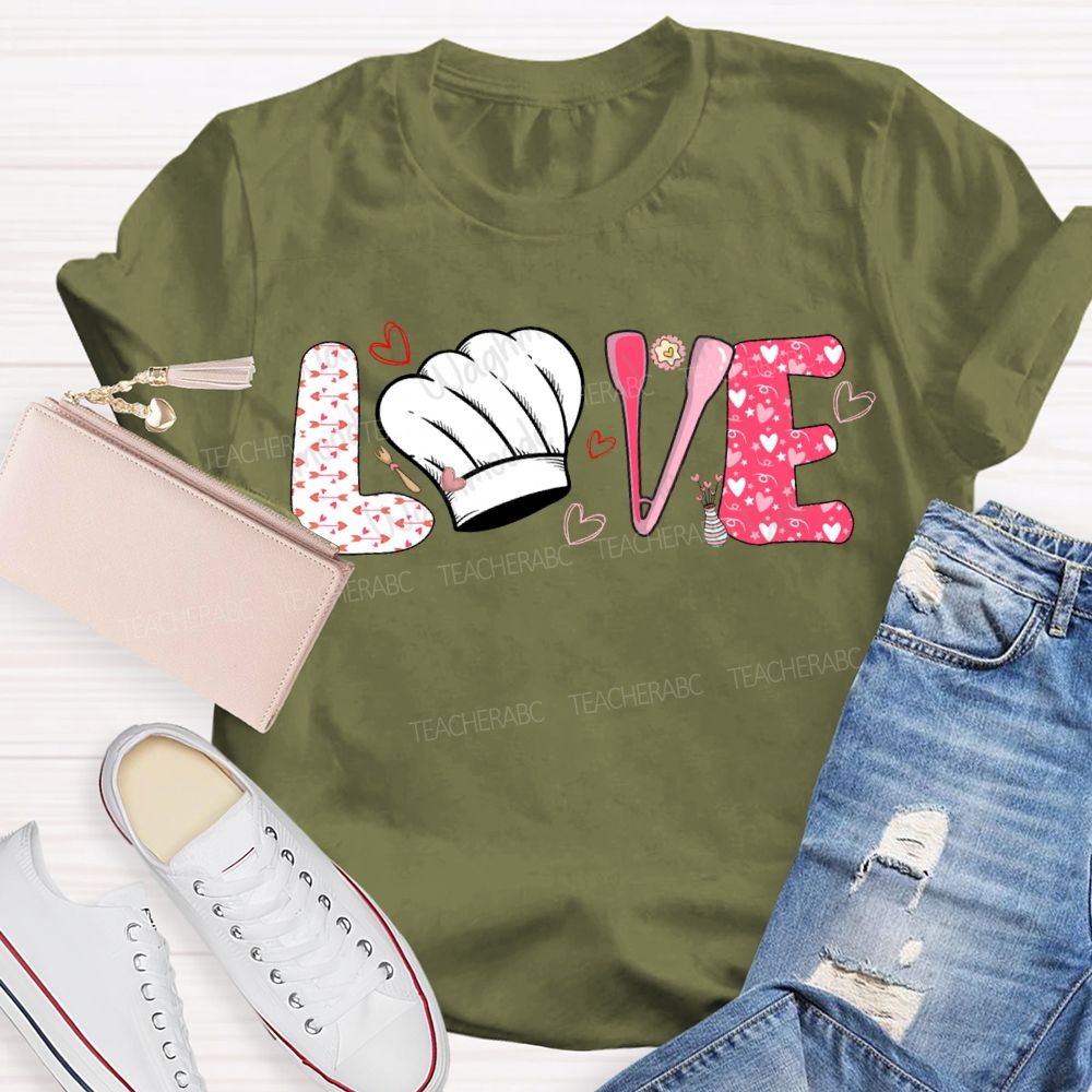 Love Lunch Lady Chef'S Hat And Heart-Shaped Font T-shirt