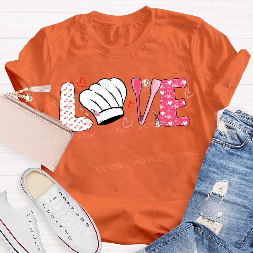 Love Lunch Lady Chef'S Hat And Heart-Shaped Font T-shirt