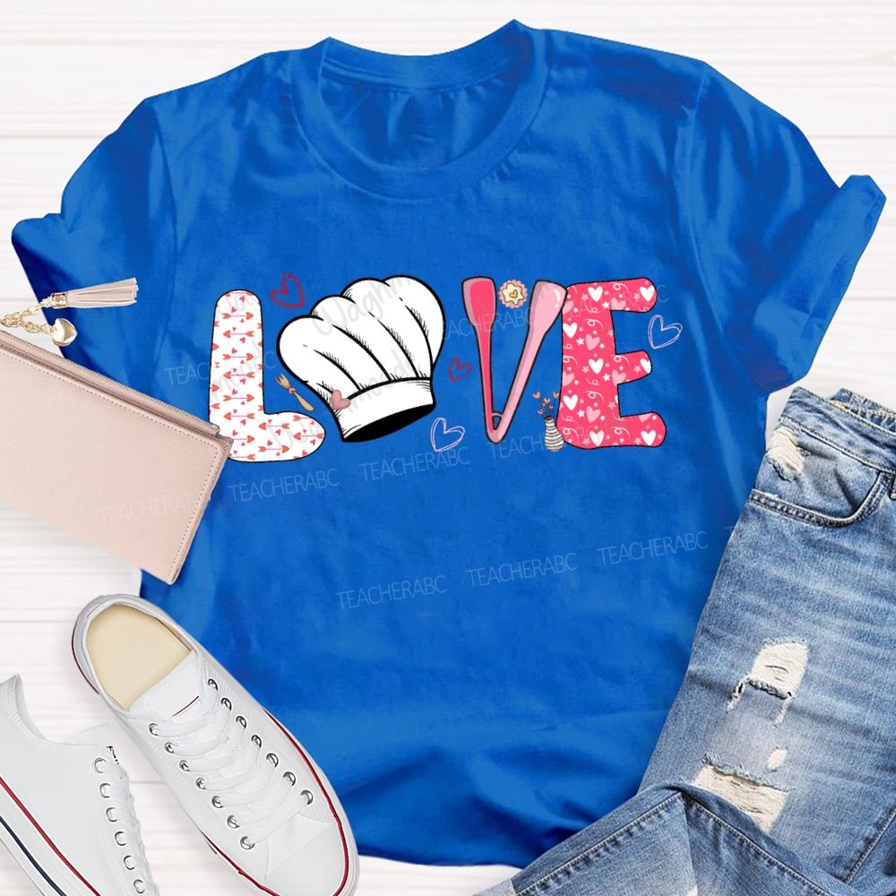 Love Lunch Lady Chef'S Hat And Heart-Shaped Font T-shirt