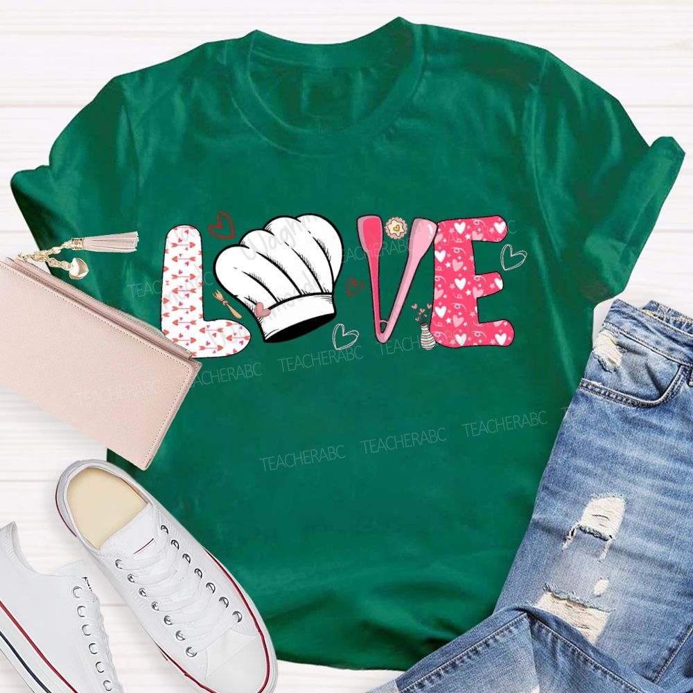 Love Lunch Lady Chef'S Hat And Heart-Shaped Font T-shirt