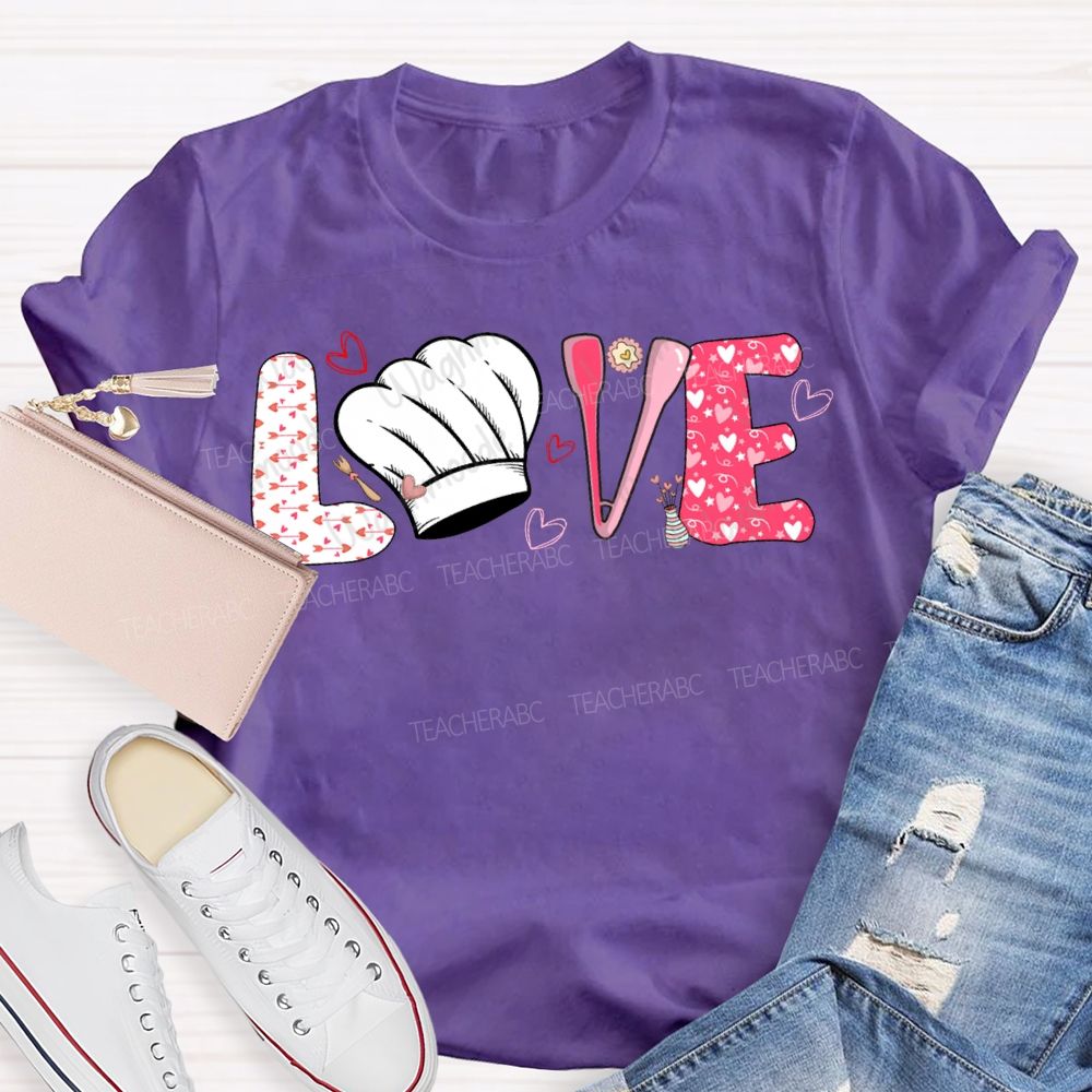 Love Lunch Lady Chef'S Hat And Heart-Shaped Font T-shirt