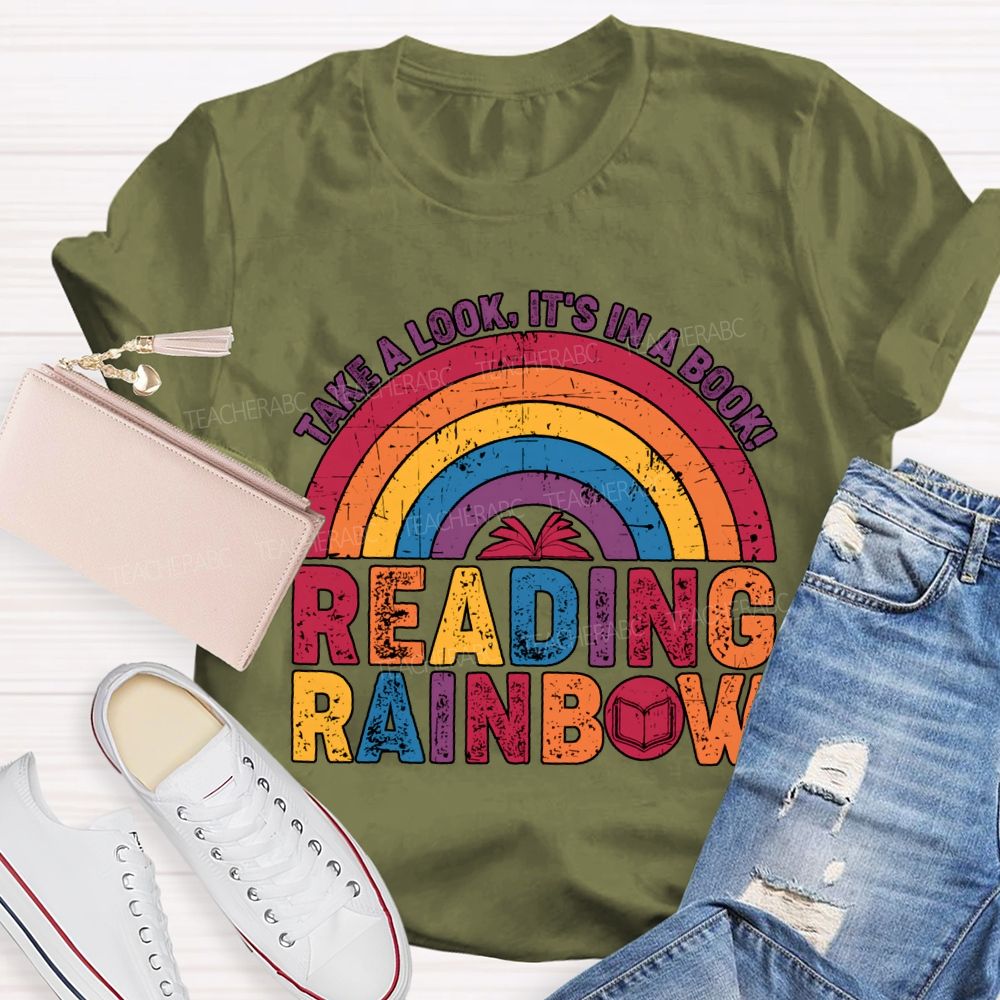 Take A Look It'S In A Book Reading Rainbow Teacher T-shirt