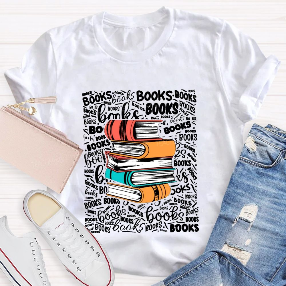 Books In Various Fonts Color Book Printing Teacher T-shirt