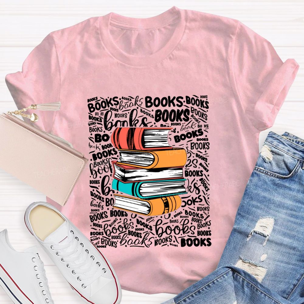 Books In Various Fonts Color Book Printing Teacher T-shirt
