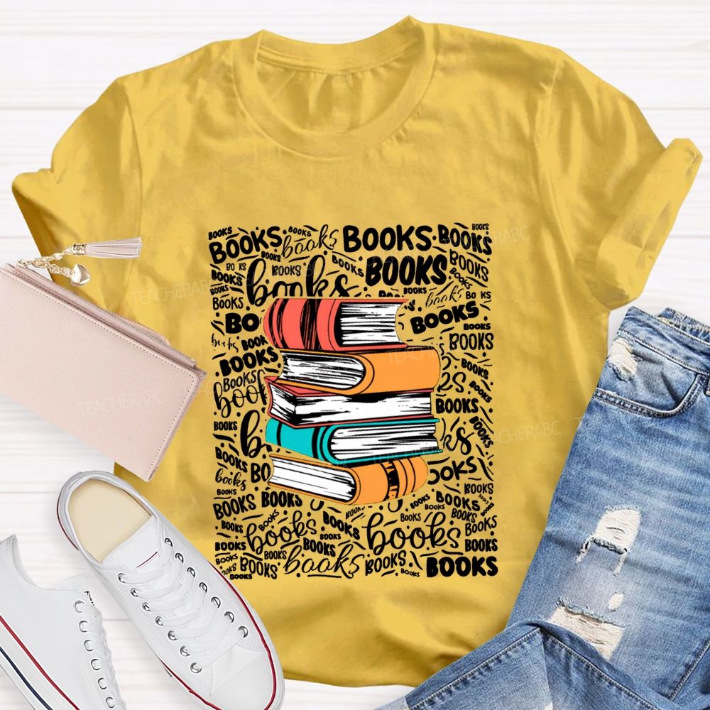 Books In Various Fonts Color Book Printing Teacher T-shirt