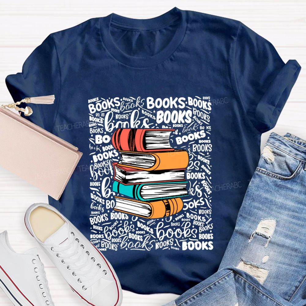 Books In Various Fonts Color Book Printing Teacher T-shirt