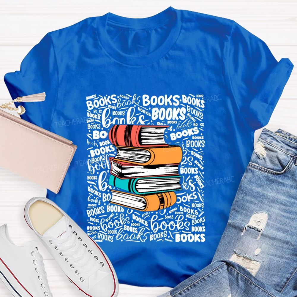 Books In Various Fonts Color Book Printing Teacher T-shirt