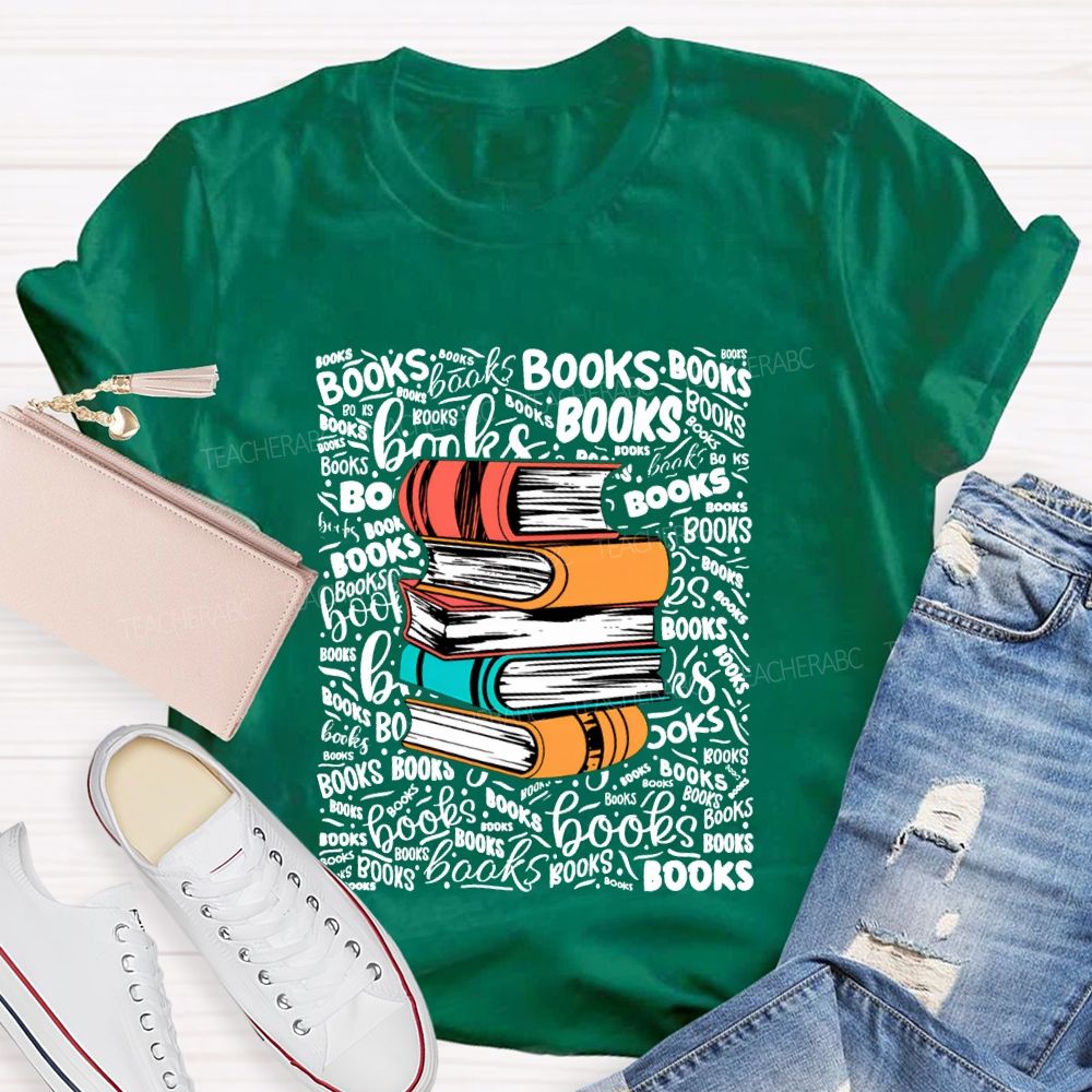 Books In Various Fonts Color Book Printing Teacher T-shirt