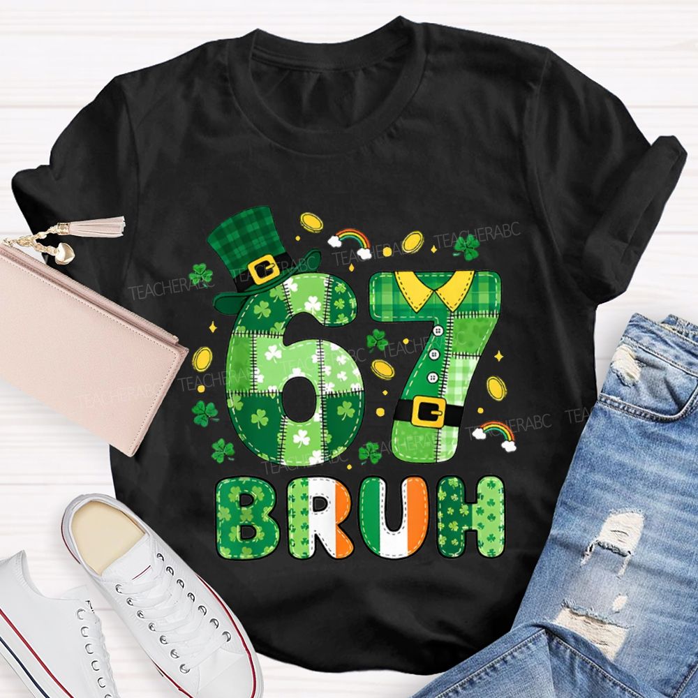 67 Bruh Lucky Clover Saint Patrick'S Day T-shirt