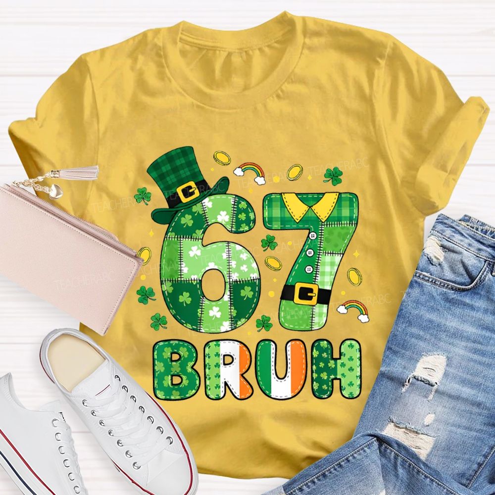 67 Bruh Lucky Clover Saint Patrick'S Day T-shirt
