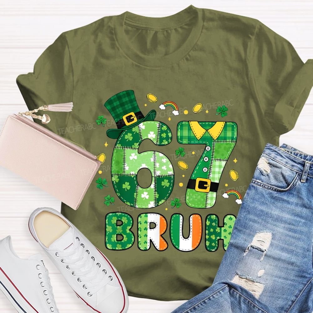 67 Bruh Lucky Clover Saint Patrick'S Day T-shirt
