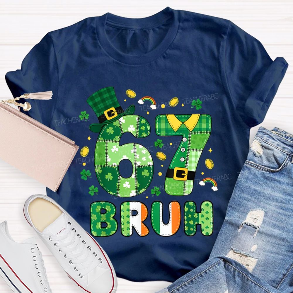 67 Bruh Lucky Clover Saint Patrick'S Day T-shirt