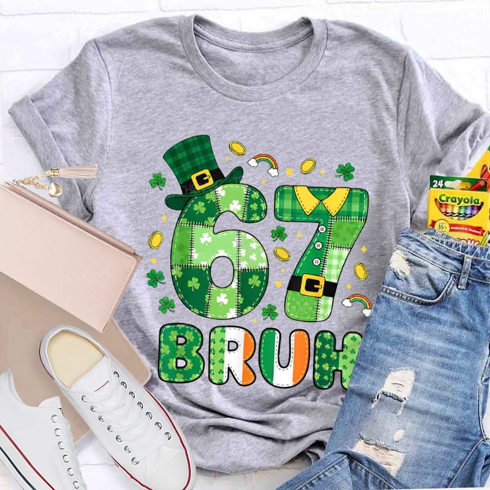67 Bruh Lucky Clover Saint Patrick'S Day T-shirt