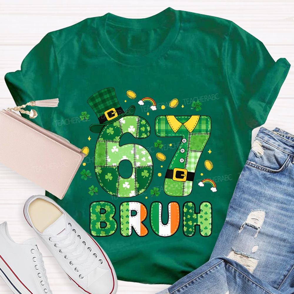 67 Bruh Lucky Clover Saint Patrick'S Day T-shirt