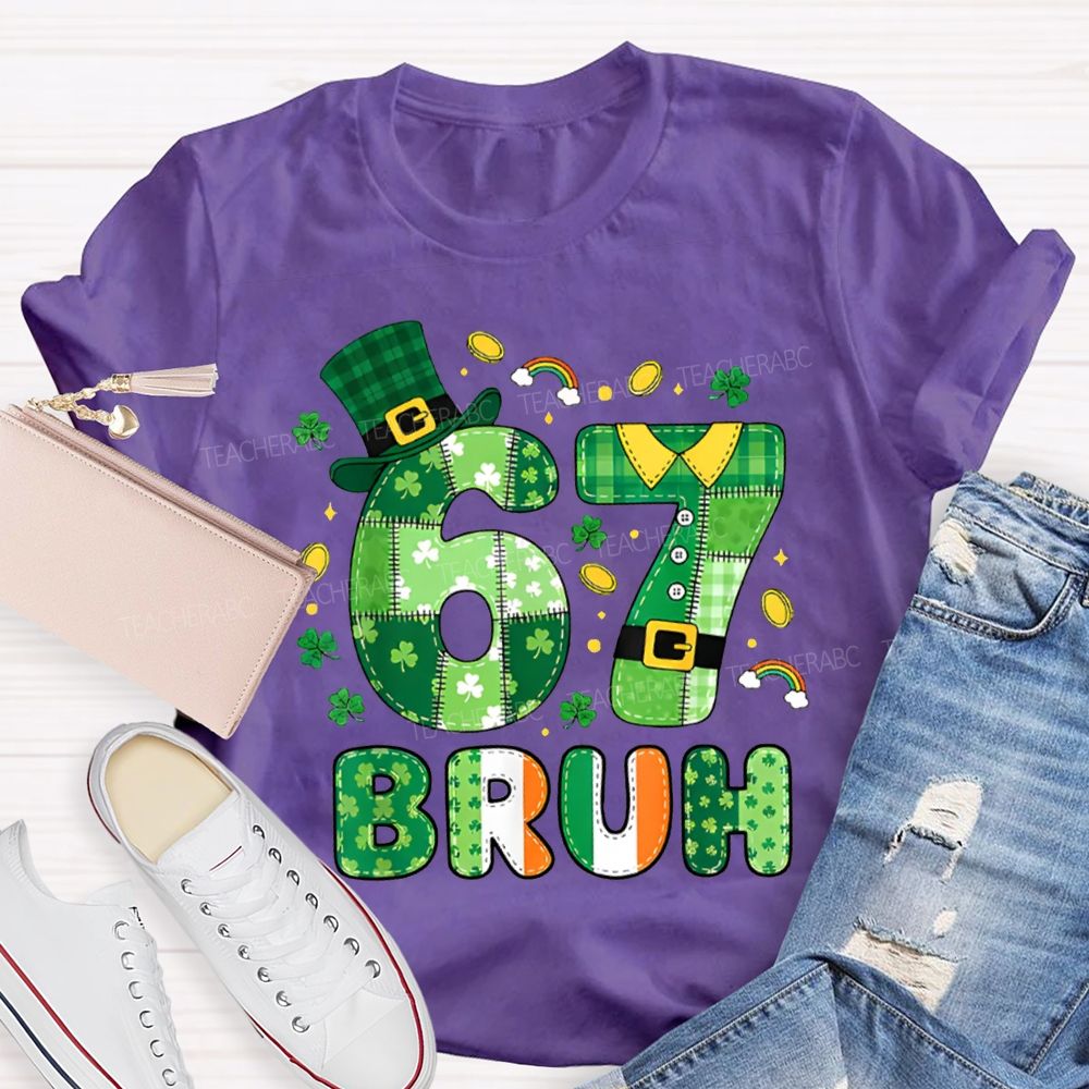 67 Bruh Lucky Clover Saint Patrick'S Day T-shirt