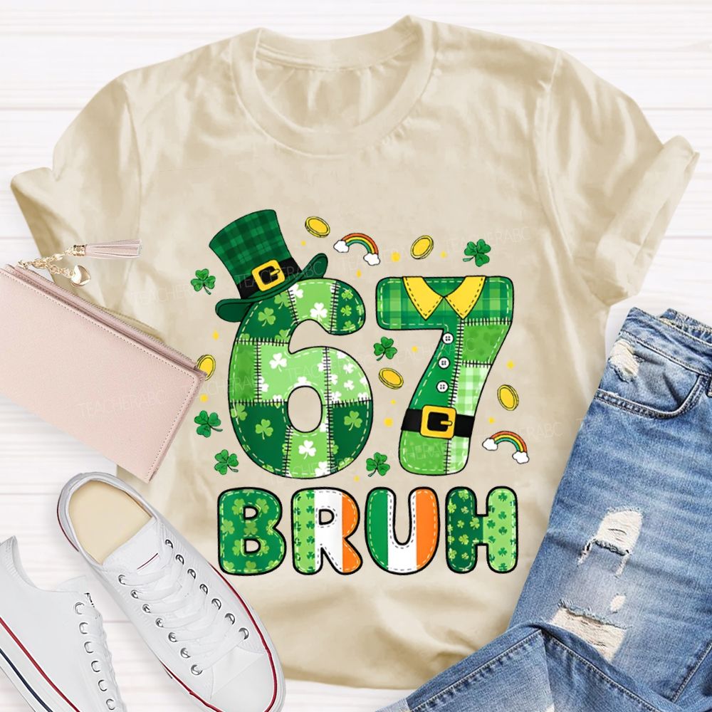 67 Bruh Lucky Clover Saint Patrick'S Day T-shirt