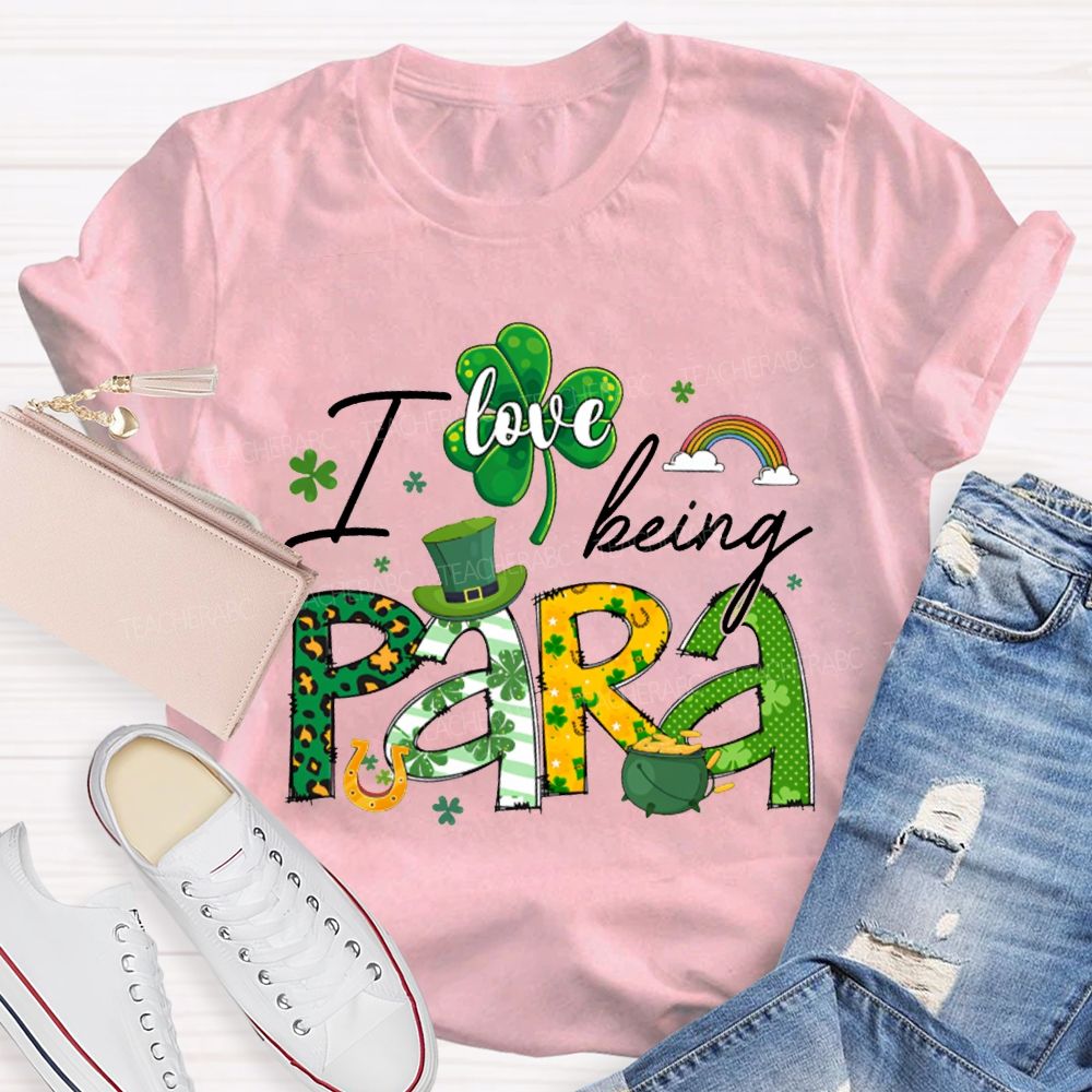 I Love Being Para Clover And A Magic Hat Saint Patrick'S Day T-shirt
