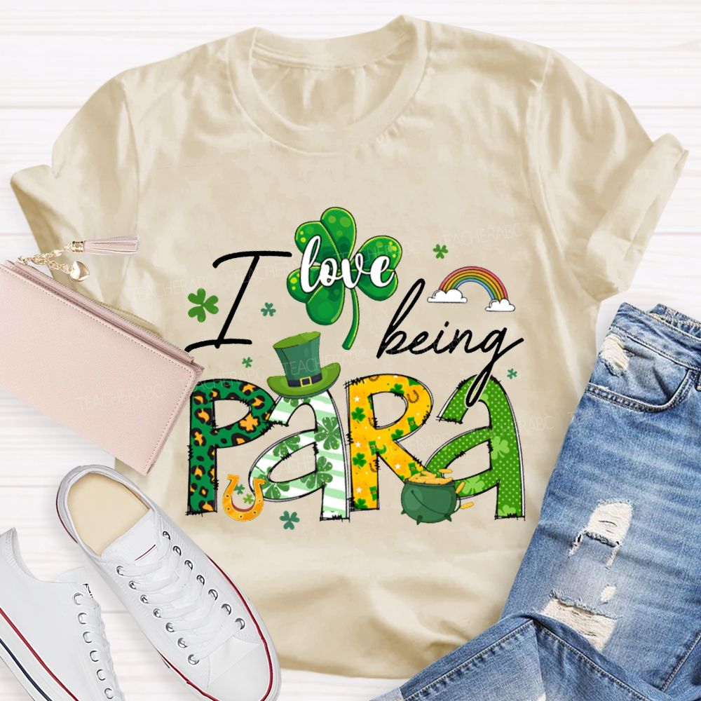 I Love Being Para Clover And A Magic Hat Saint Patrick'S Day T-shirt