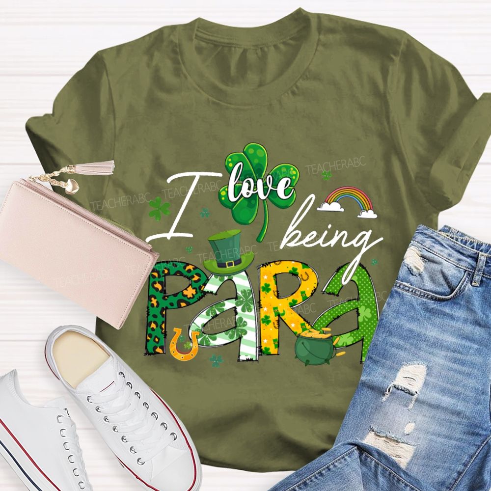 I Love Being Para Clover And A Magic Hat Saint Patrick'S Day T-shirt