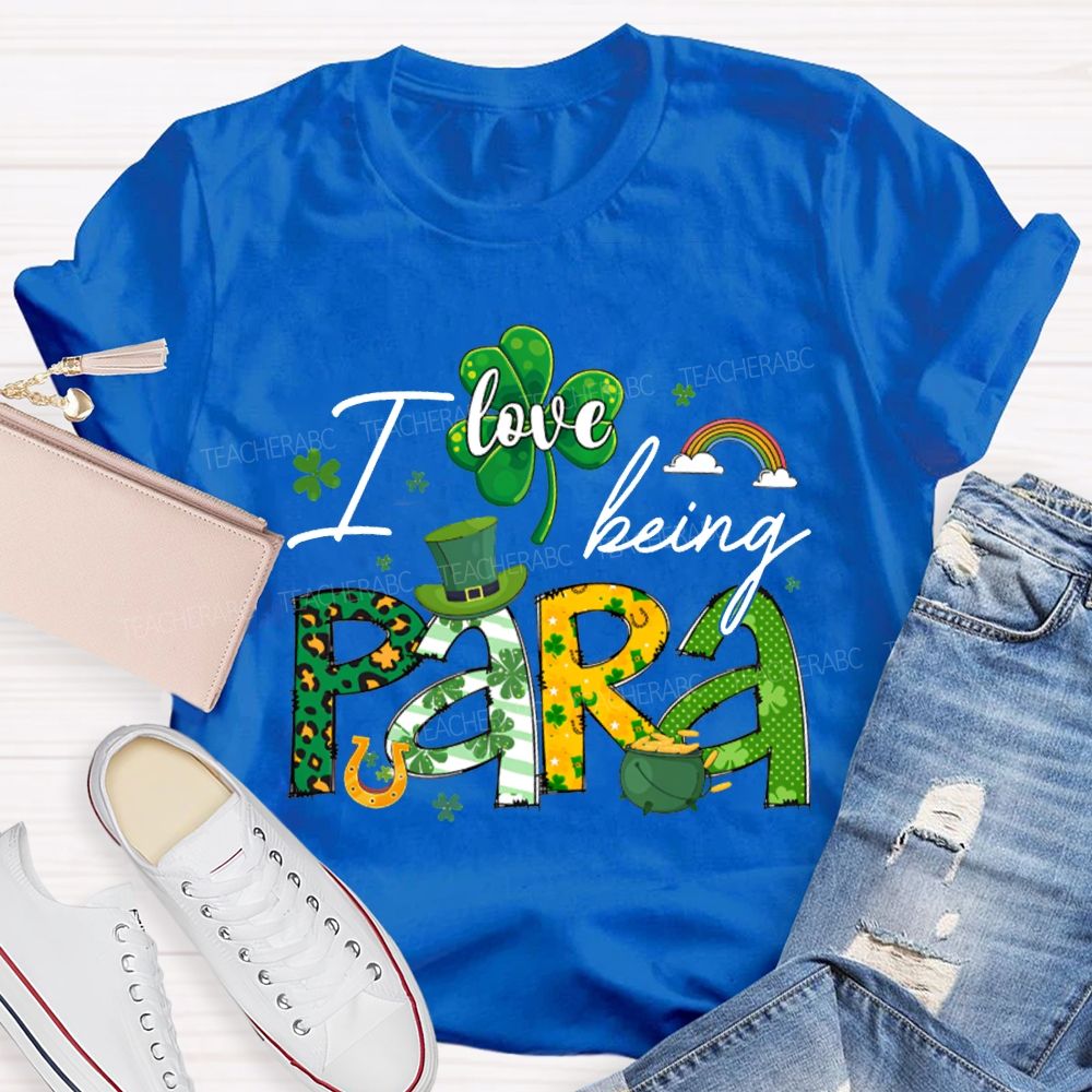 I Love Being Para Clover And A Magic Hat Saint Patrick'S Day T-shirt