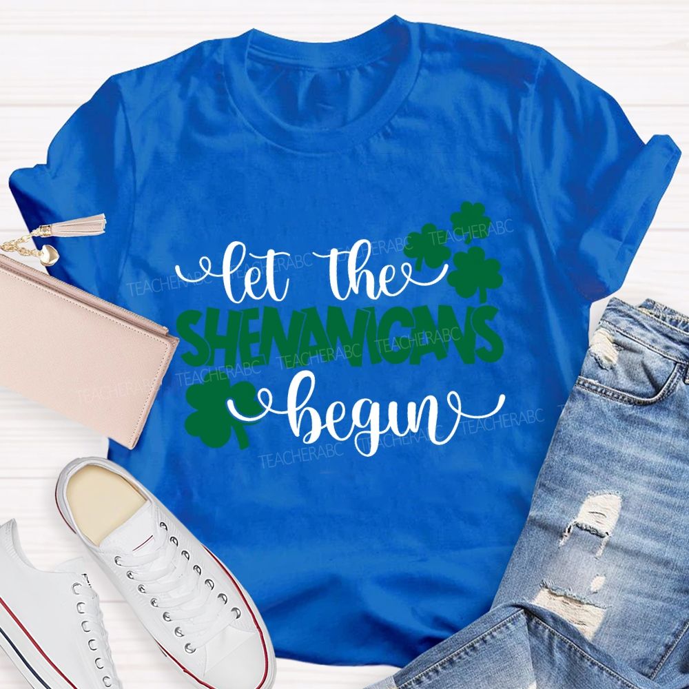 Let The Shenanigans Begin Lucky Clover Teacher T-shirt