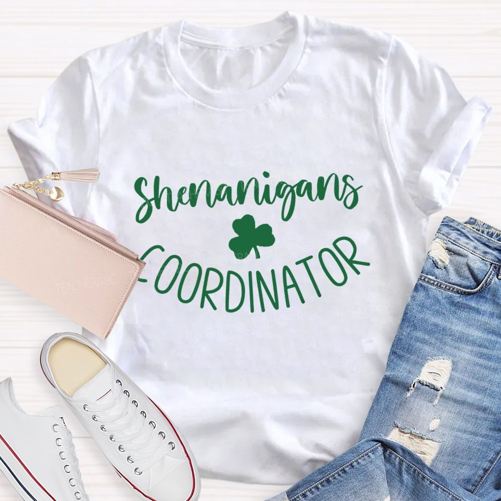 Shenanigans Coordinator Teacher T-shirt