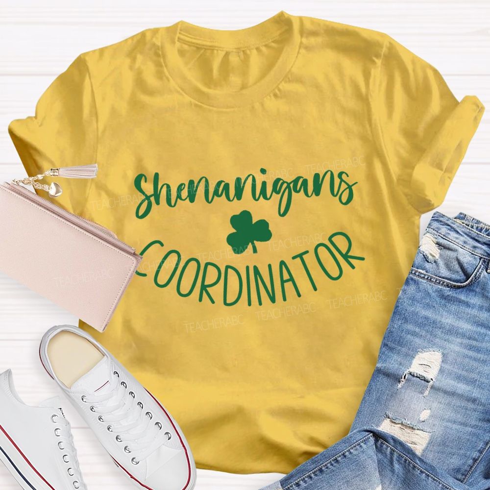 Shenanigans Coordinator Teacher T-shirt