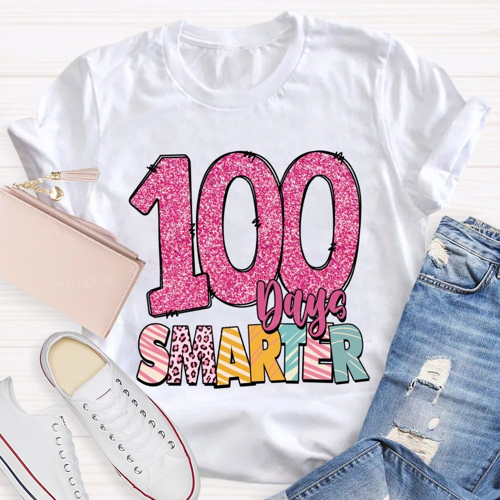 100 Days Smarter Colored Fonts Teacher T-shirt