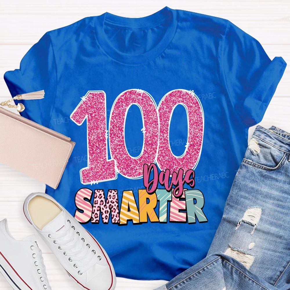100 Days Smarter Colored Fonts Teacher T-shirt