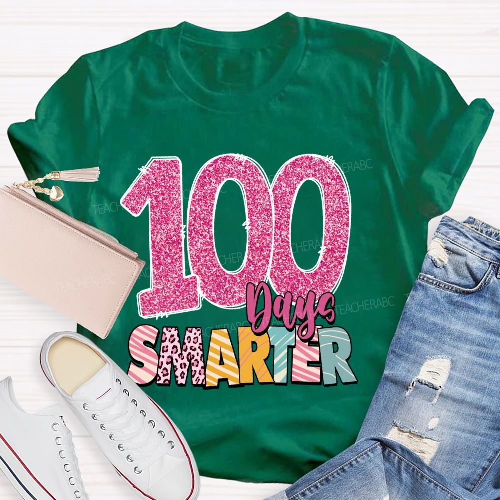 100 Days Smarter Colored Fonts Teacher T-shirt