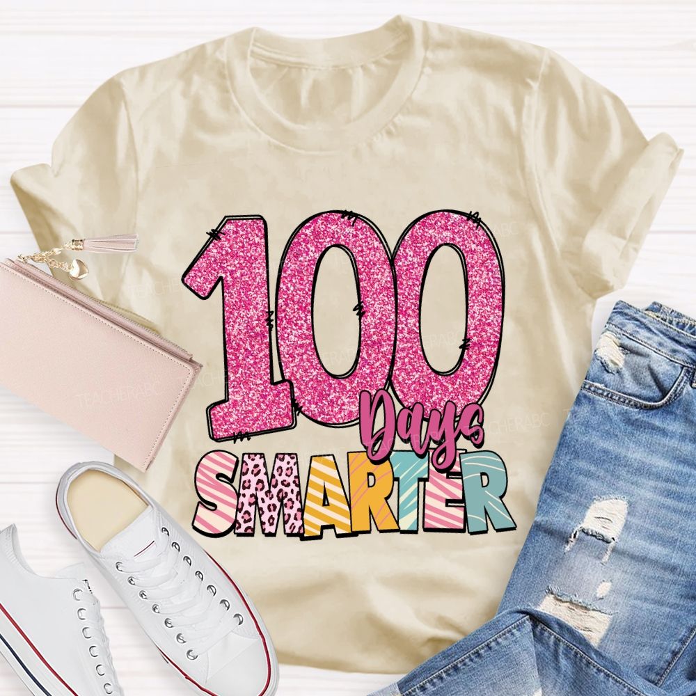 100 Days Smarter Colored Fonts Teacher T-shirt