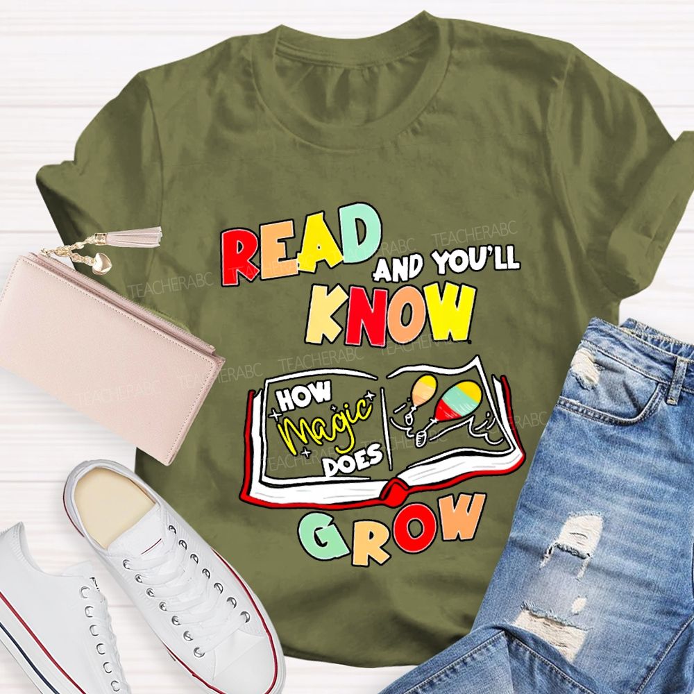 Read And You'Ll Know Grow Teacher T-shirt