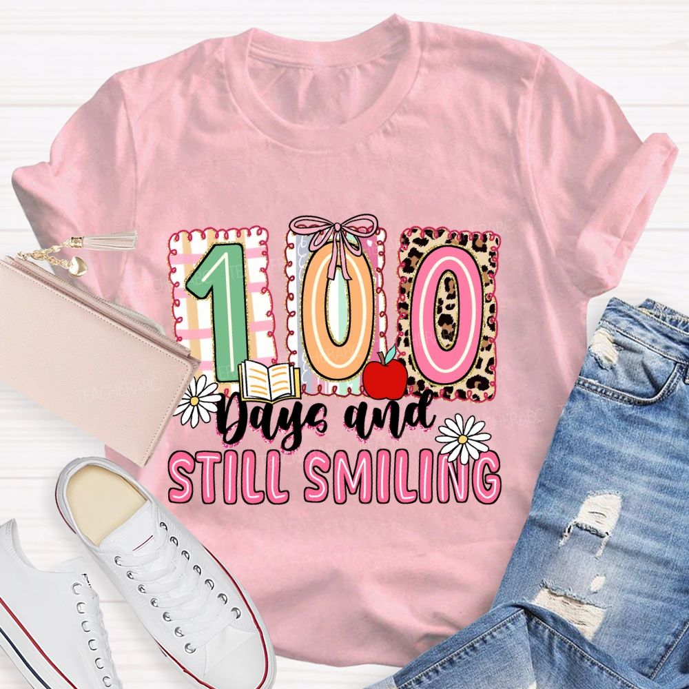 100 Days and Still Smiling Teacher T-shirt