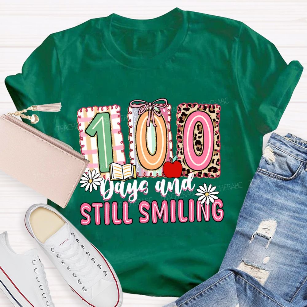 100 Days and Still Smiling Teacher T-shirt