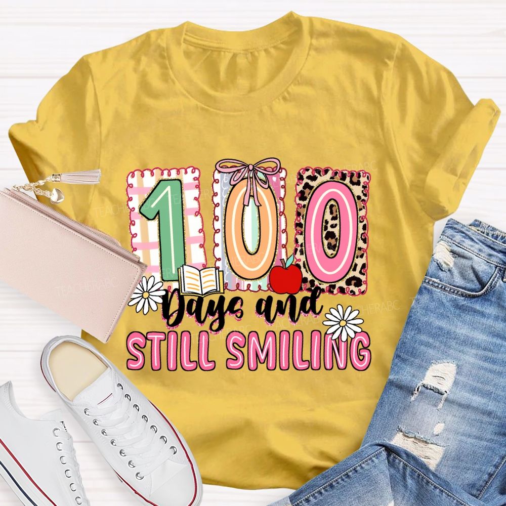 100 Days and Still Smiling Teacher T-shirt