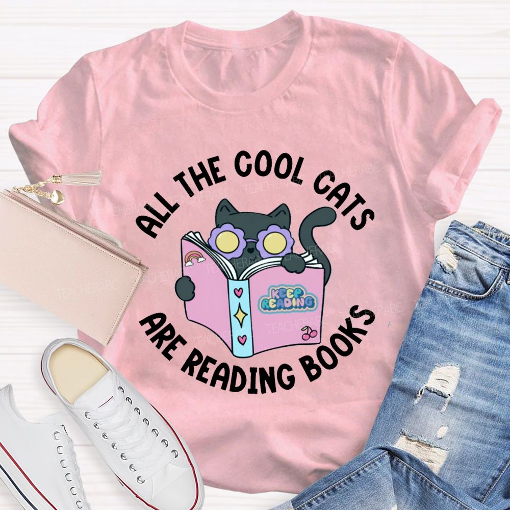 All The Cool Cats Are Reading Books Teacher T-shirt
