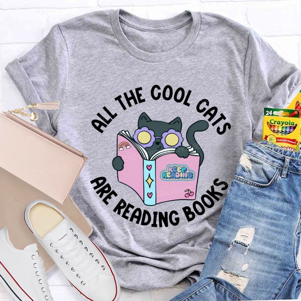 All The Cool Cats Are Reading Books Teacher T-shirt