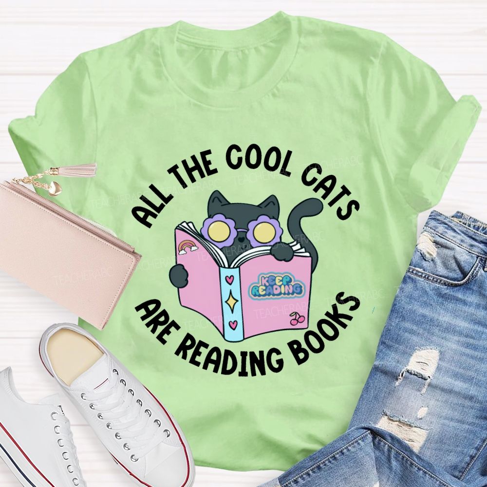 All The Cool Cats Are Reading Books Teacher T-shirt
