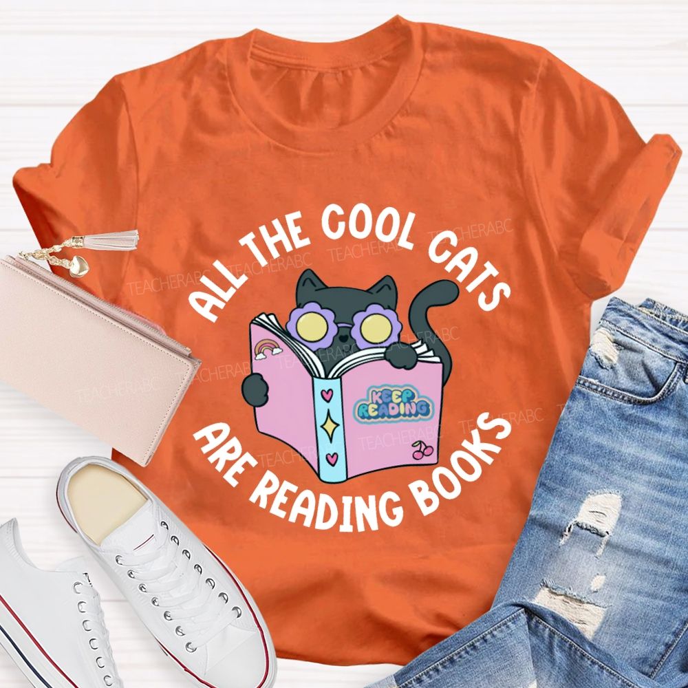 All The Cool Cats Are Reading Books Teacher T-shirt
