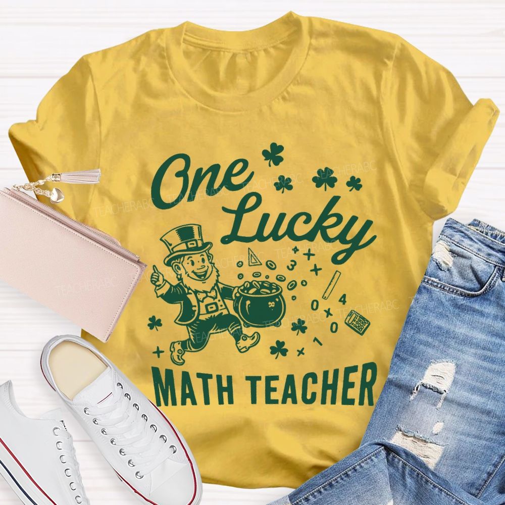One Lucky Math Teacher Happy Saint Patrick'S Day Teacher T-shirt
